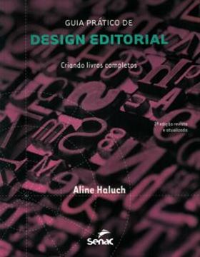 Imagem de GUIA PRATICO DE DESIGN EDITORIAL - CRIANDO LIVROS COMPLETOS - 2ª ED