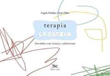 Imagem de TERAPIA CRIATIVA - ATIVIDADES COM CRIANCAS E ADOLESCENTES - 2ª ED