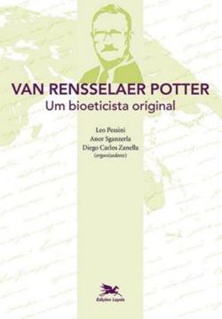 Imagem de VAN RENSSELAER POTTER - UM BIOETICISTA ORIGINAL