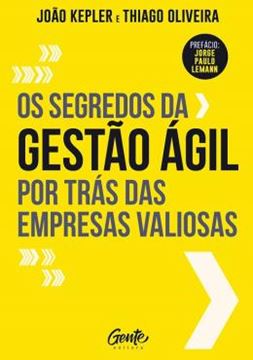 Imagem de SEGREDOS DA GESTAO AGIL POR TRAS DAS EMPRESAS VALIOSAS, OS