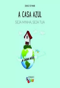 Imagem de A CASA AZUL - SEJA MINHA, SEJA TUA