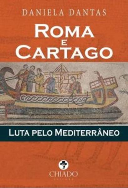 Picture of ROMA E CARTAGO - LUTA PELO MEDITERRANEO