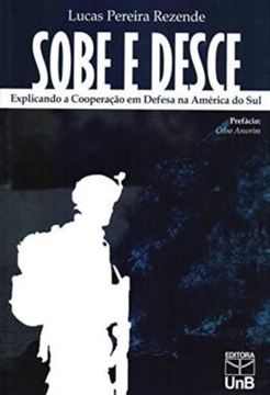 Imagem de SOBE E DESCE - EXPLICANDO A COOPERACAO EM DEFESA NA AMERICA DO SUL