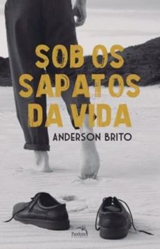 Imagem de SOB OS SAPATOS DA VIDA