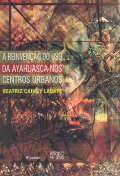 Imagem de A REINVENCAO DO USO DA AYAHUASCA NOS CENTROS URBANOS