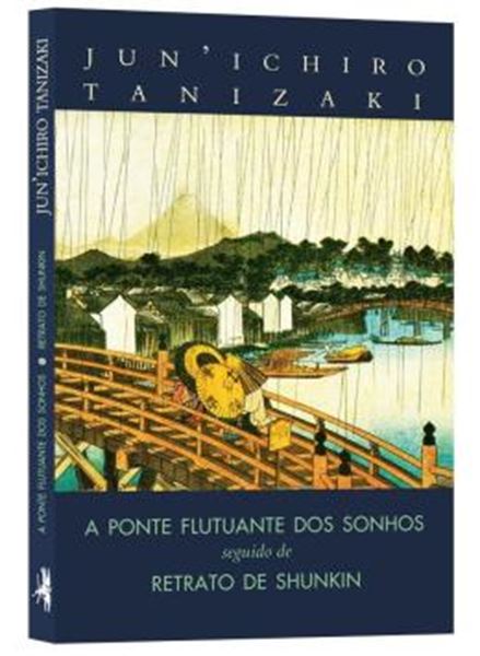 Picture of A PONTE FLUTUANTE DOS SONHOS SEGUIDO DE RETRATO DE SHUNKIN