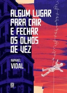 Imagem de ALGUM LUGAR PARA CAIR E FECHAR OS OLHOS DE VEZ