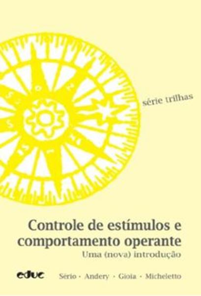 Picture of CONTROLE DE ESTIMULOS E COMPORTAMENTO OPERANTE - UMA (NOVA) INTRODUCAO