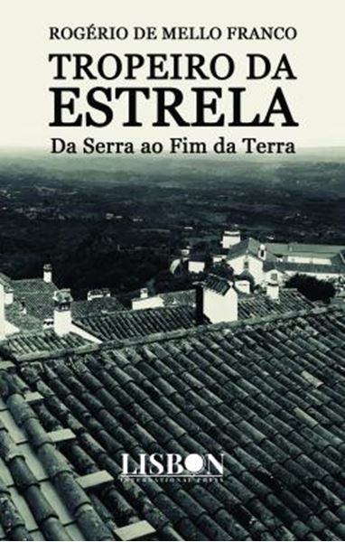Picture of TROPEIRO DA ESTRELA - DA SERRA AO FIM DA TERRA