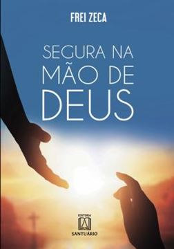 Imagem de SEGURA NA MAO DE DEUS