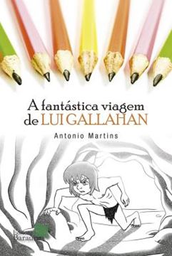 Imagem de A FANTASTICA VIAGEM DE LUI GALLAHAN