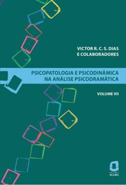 Picture of PSICOPATOLOGIA E PSICODINAMICA NA ANALISE PSICODRAMATICA - VOLUME VII