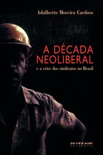 Picture of A DECADA NEOLIBERAL