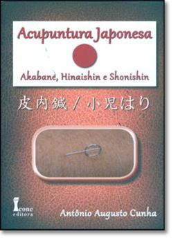Imagem de ACUPUNTURA JAPONESA: AKABANE, HINAISHIN E SHONISHIN