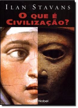 Imagem de QUE E CIVILIZACAO?, O