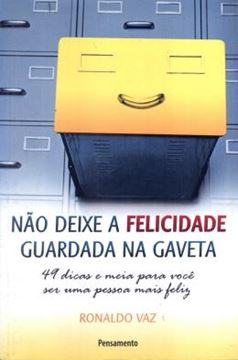 Imagem de NAO DEIXE A FELICIDADE GUARDADA NA GAVETA