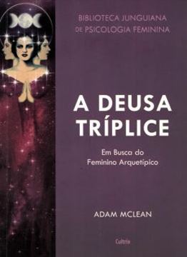 Imagem de BIBLIOTECA JUNGUIANA DE PSICOLOGIA FEMININA 3 - A DEUSA TRIPLICE