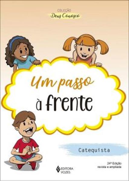 Picture of UM PASSO A FRENTE - CATEQUESE DE INICIACAO II CATEQUISTA