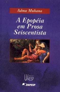 Imagem de A EPOPEIA EM PROSA SEISCENTISTA