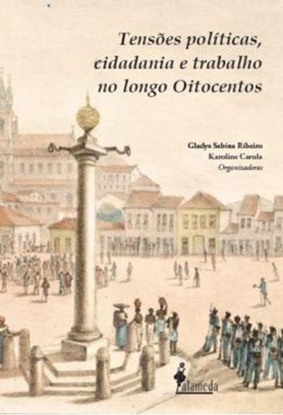 Picture of TENSOES POLITICAS, CIDADANIA E TRABALHO NO LONGO OITOCENTOS
