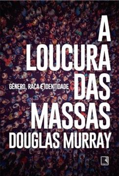 Imagem de A LOUCURA DAS MASSAS