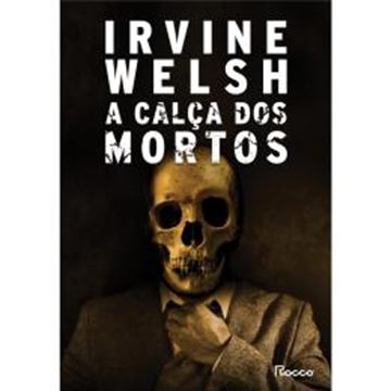 Imagem de A CALCA DOS MORTOS