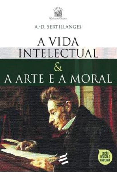 Picture of A VIDA INTELECTUAL E A ARTE E A MORAL