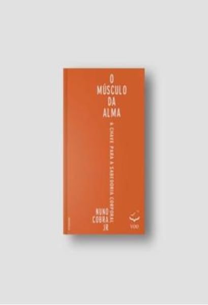Picture of O MUSCULO DA ALMA - A CHAVE PARA A SABEDORIA