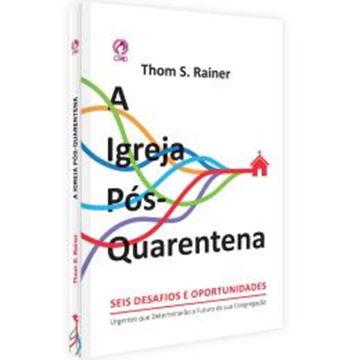 Imagem de A IGREJA POS-QUARENTENA - SEIS DESAFIOS E OPORTUNIDADES