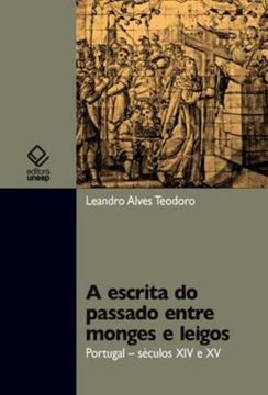 Imagem de A ESCRITA DO PASSADO ENTRE MONGES E LEIGOS