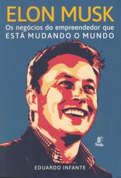 Imagem de ELON MUSK -  OS NEGOCIOS DO EMPREENDEDOR QUE ESTA MUDANDO O MUNDO