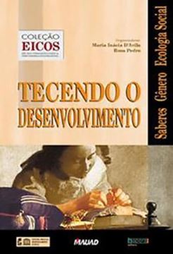 Imagem de TECENDO O DESENVOLVIMENTO: SABERES, GENERO, ECOLOGIA SOCIAL
