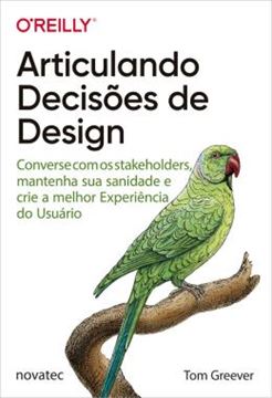 Imagem de ARTICULANDO DECISOES DE DESIGN - CONVERSE COM OS STAKEHOLDERS, MANTENHA SUA SANIDADE E CRIE A MELHOR EXPERIENCIA DO USUARIO