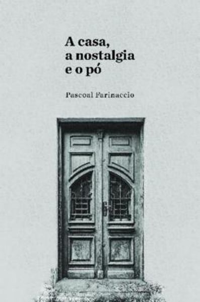 Picture of A CASA, A NOSTALGIA E O PO