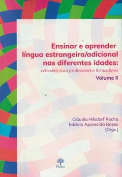 Imagem de ENSINAR E APRENDER LINGUA ESTRANGEIRA/ADICIONAL NAS DIFERENTES IDADES VOL II:
