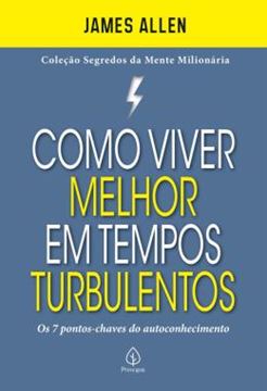 Imagem de COMO VIVER MELHOR EM TEMPOS TURBULENTOS - OS 7 PONTOS-CHAVES DO AUTOCONHECIMENTO