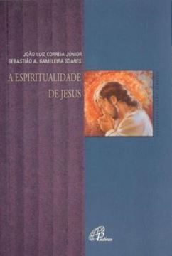 Imagem de A ESPIRITUALIDADE DE JESUS