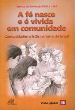 Imagem de A FE NASCE E E VIVIDA EM COMUNIDADE