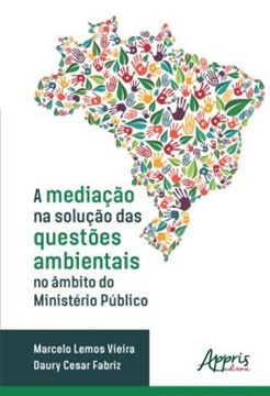 Imagem de A MEDIACAO NA SOLUCAO DAS QUESTOES AMBIENTAIS NO AMBITO DO MINISTERIO PUBLICO