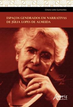Imagem de ESPACOS GENDRADOS EM NARRATIVAS DE JULIA LOPES DE ALMEIDA