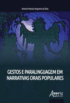 Imagem de GESTOS E PARALINGUAGEM EM NARRATIVAS ORAIS POPULARES