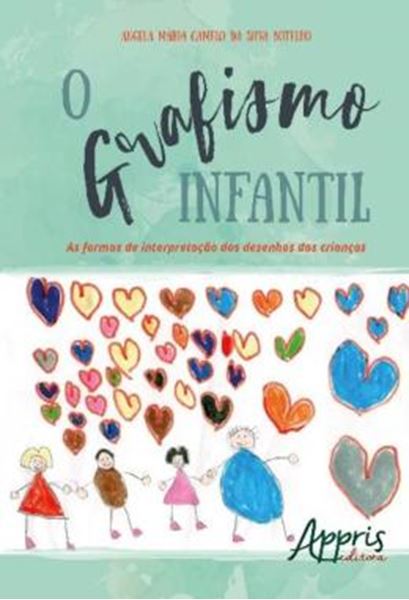 Picture of O GRAFISMO INFANTIL - AS FORMAS DE INTERPRETACAO DOS DESENHOS DAS CRIANCAS