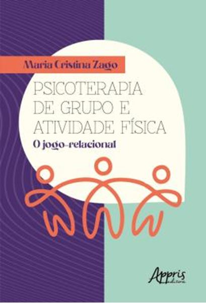 Picture of PSICOTERAPIA DE GRUPO E ATIVIDADE FISICA - O JOGO-RELACIONAL