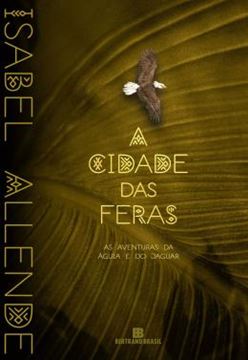 Imagem de A CIDADE DAS FERAS - VOL. 1 - AS AVENTURAS DA AGUIA E DO JAGUAR - 16ªED