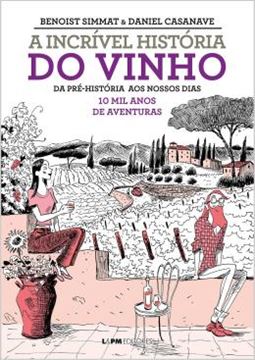 Imagem de A INCRIVEL HISTORIA DO VINHO