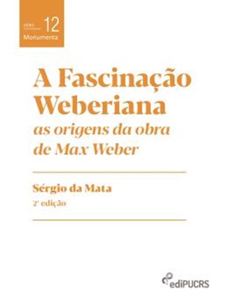 Picture of A FASCINACAO WEBERIANA