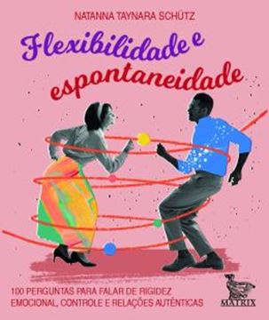 Imagem de FLEXIBILIDADE E ESPONTANIEDADE