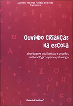Imagem de OUVINDO CRIANCAS NA ESCOLA - ABORDAGENS QUALITATIVAS E DESAFIOS METODOLOGICOS PARA A PSICOLOGIA