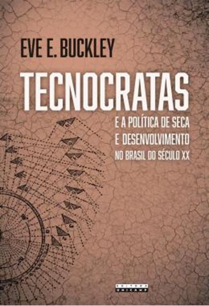 Picture of TECNOCRATAS E A POLITICA DE SECA E DESENVOLVIMENTO NO BRASIL DO SECULO XX