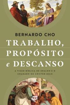 Imagem de TRABALHO, PROPOSITO E DESCANSO